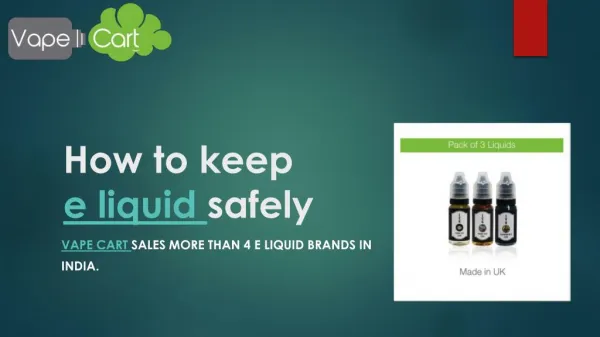 E liquid | Safety tips to clean E liquid | VapeCart