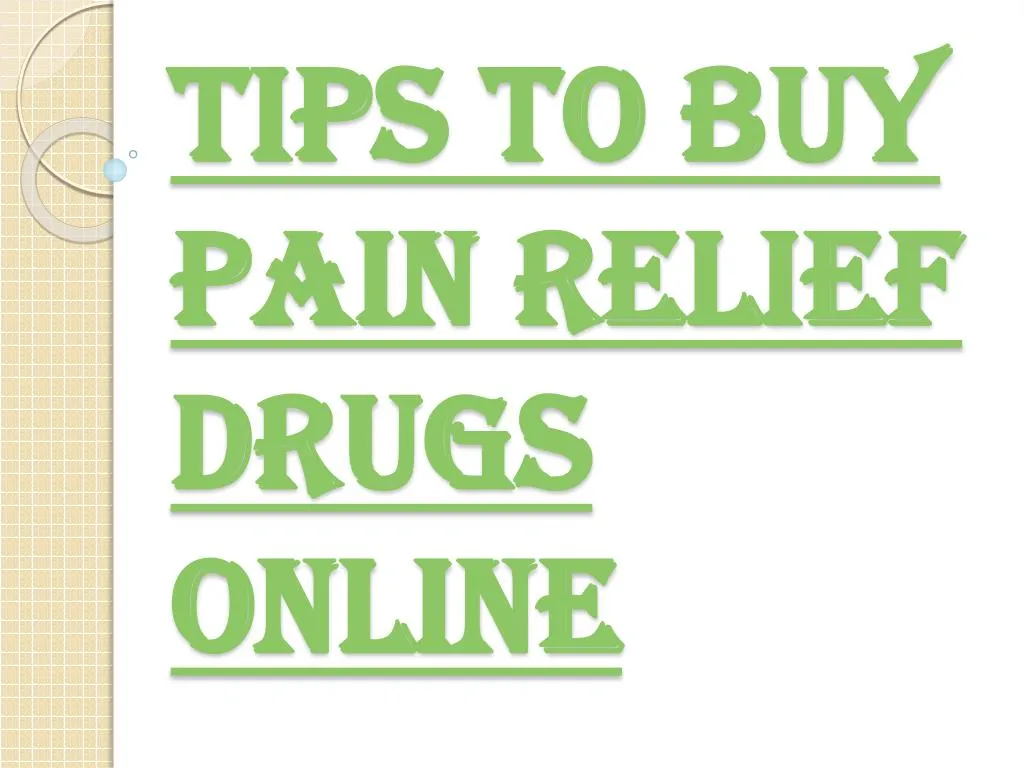 tips to buy pain relief drugs online