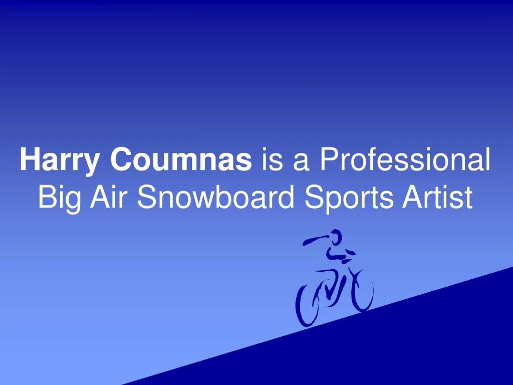 harry coumnas is a professional big air snowboard