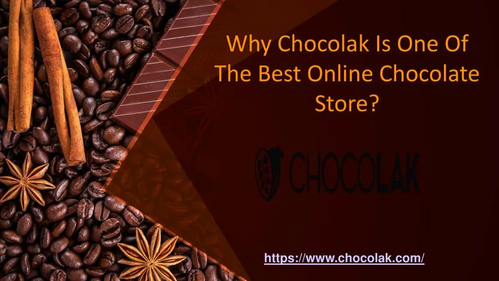 why chocolak is one of the best online chocolate store