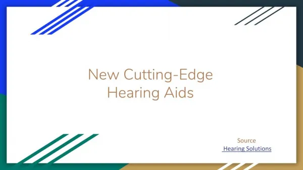New cutting edge hearing aid - Advanced hearing aid technology