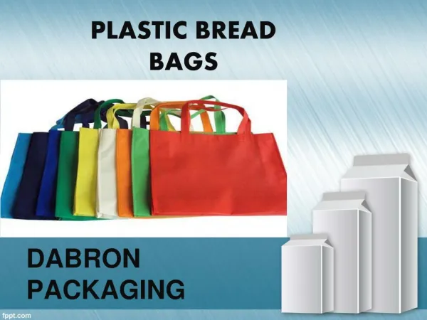 Choose your best plastic bread bags for retails at Dabron Packaging.