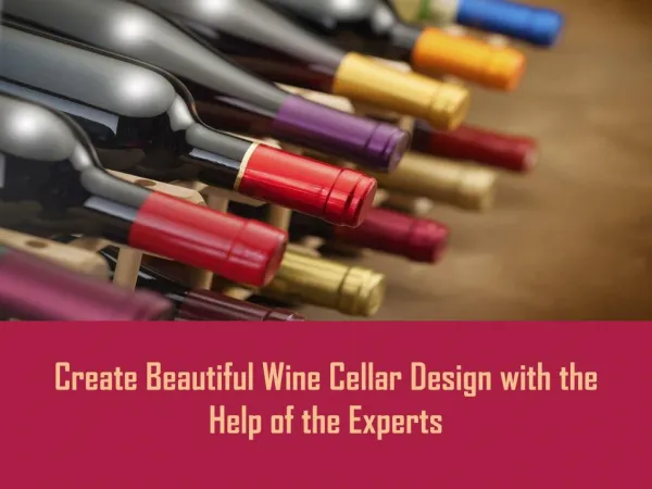 Create Beautiful Wine Cellar Design with the Help of the Experts