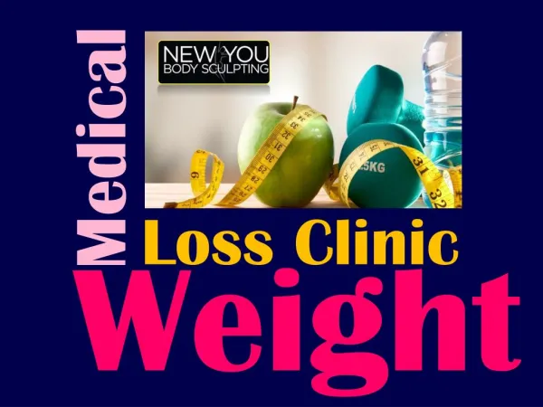 Medical Weight Loss Clinic | Start losing weight now | New You Body Sculpting