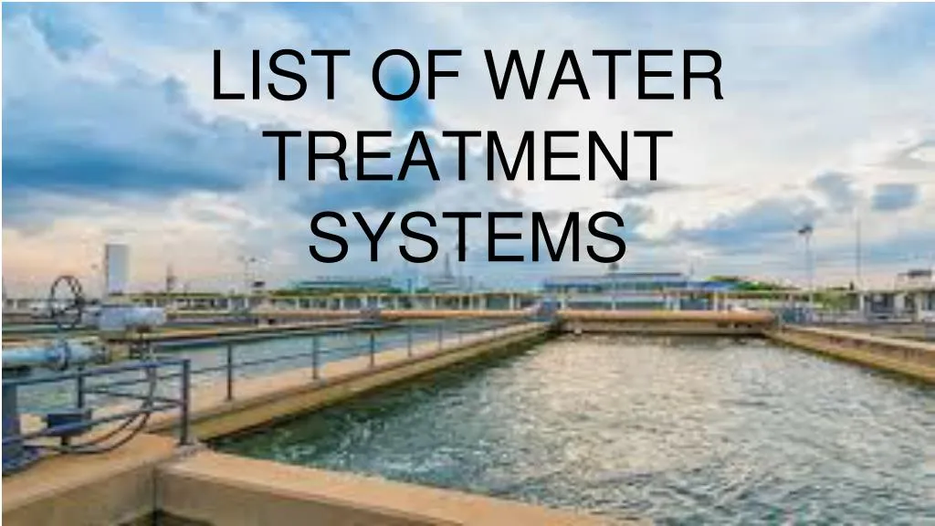 list of water treatment systems