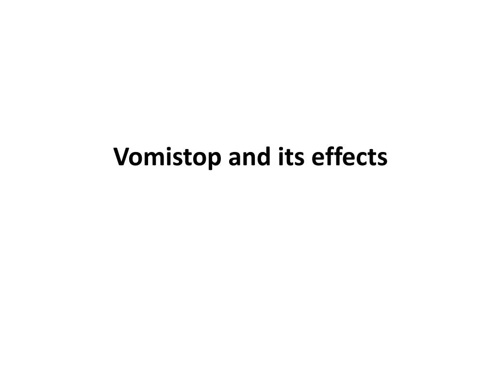 vomistop and its effects