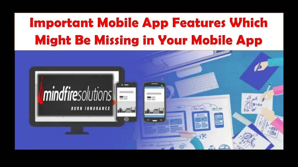 important mobile app features which might
