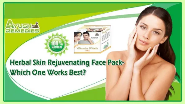 Herbal Skin Rejuvenating Face Pack- Which One Works Best?