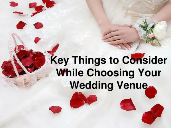 Key Things to Consider While Choosing Your Wedding Venue