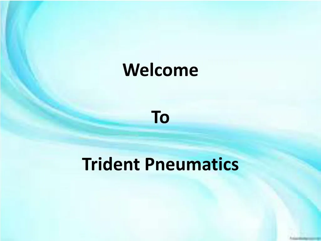 welcome to trident pneumatics