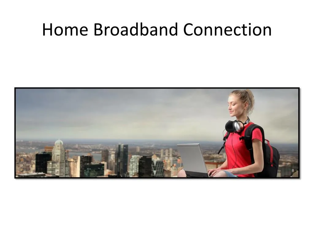home broadband connection