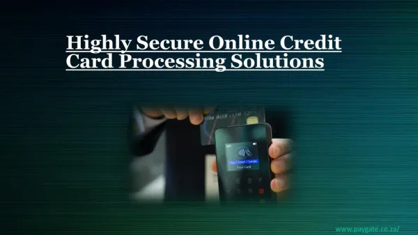 Highly Secure Online Credit Card Processing Solutions