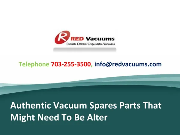 Authentic Vacuum Spares Parts That Might Need To Be Alter