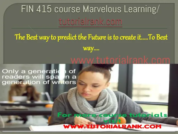 FIN 415 course Marvelous Learning/tutorilarank.com