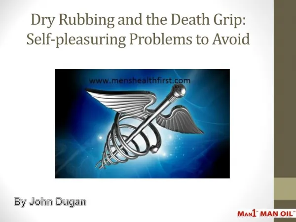 Dry Rubbing and the Death Grip: Self-pleasuring Problems to Avoid