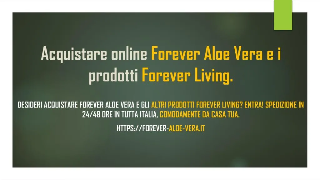 acquistare online forever aloe vera e i prodotti forever living