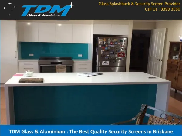TDM Glass & Aluminium : The Best Quality Security Screens in Brisbane