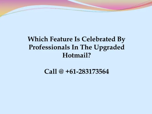 Which Feature Is Celebrated By Professionals In The Upgraded Hotmail?