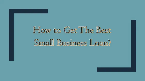 How to Get The Best Small Business Loan?