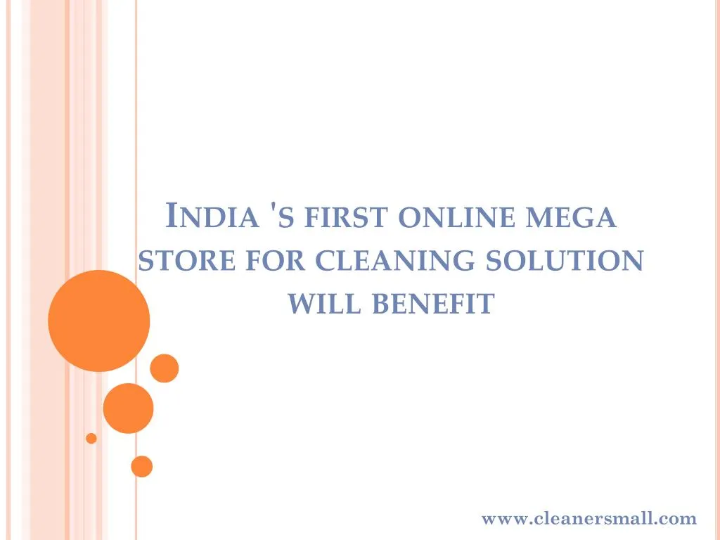 india s first online mega store for cleaning solution will benefit