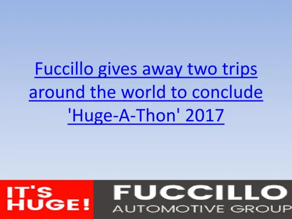 Fuccillo gives away two trips around the world to conclude 'Huge-A-Thon' 2017