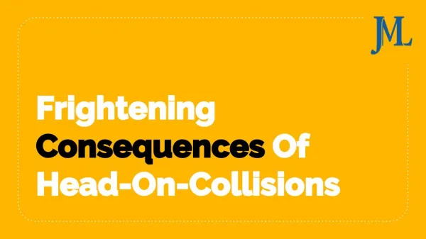 Frightening Consequences of Head on Collision