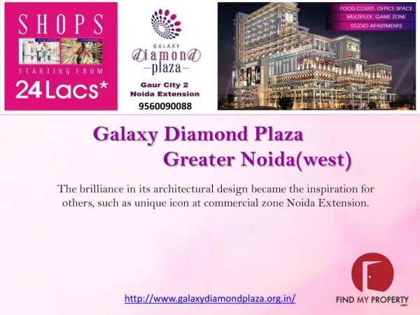 Galaxy Diamond Plaza Noida Extension