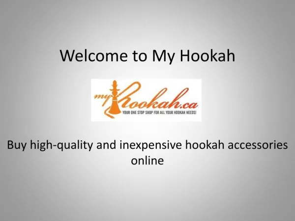 Hookah Accessories at myhookah.ca