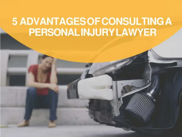 5 Advantages Of Consulting A Personal Injury Lawyer