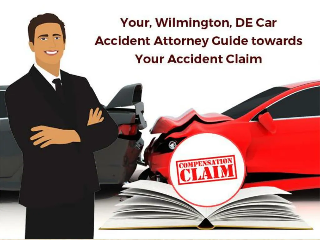 your wilmington de car accident attorney guide