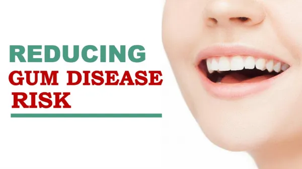 Reducing Gum Disease Risk