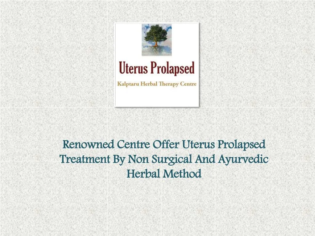 renowned centre offer uterus prolapsed treatment