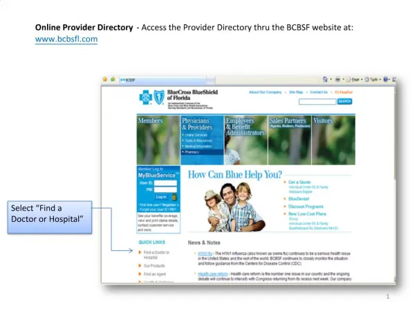 Online Provider Directory - Access the Provider Directory thru the BCBSF website at: bcbsfl
