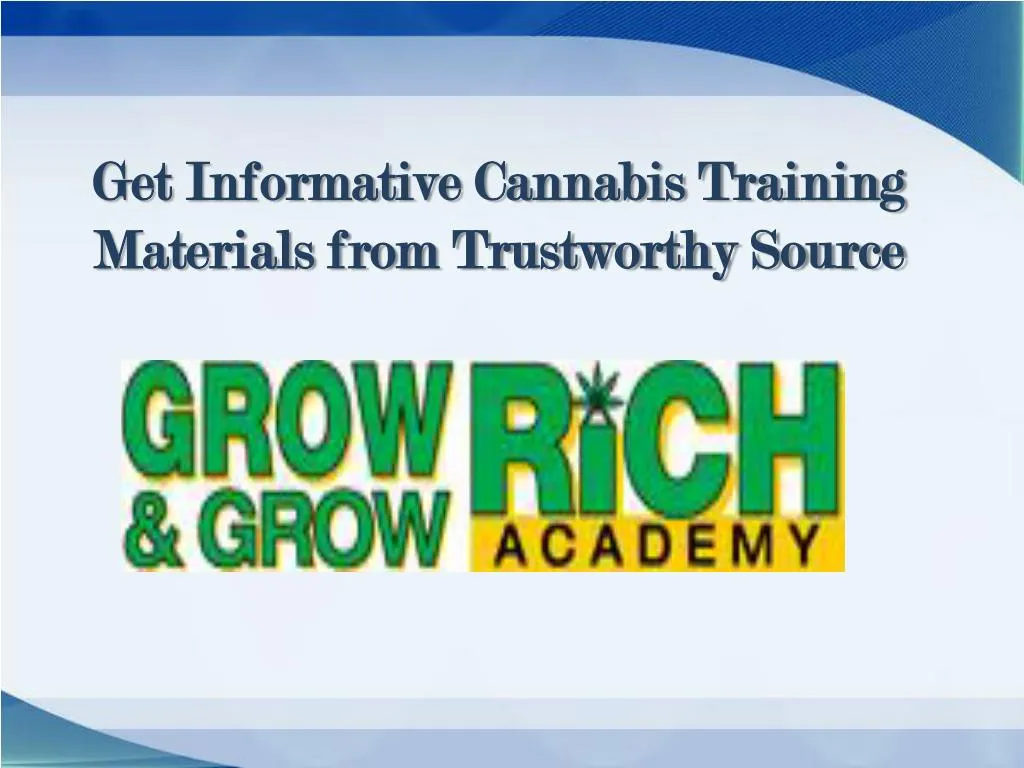 get informative cannabis training materials from trustworthy source