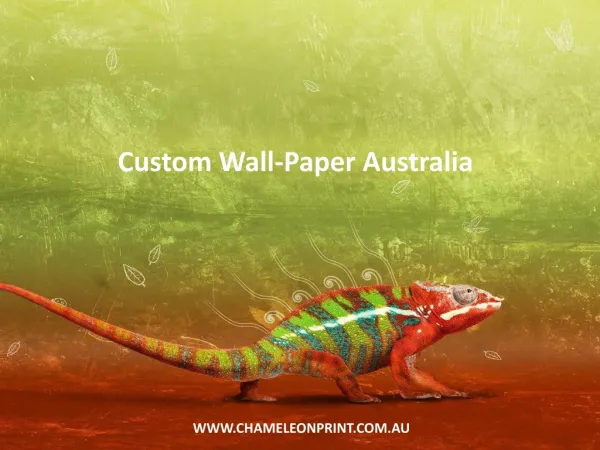 Custom Wall-Paper Australia - Chameleon Print Group
