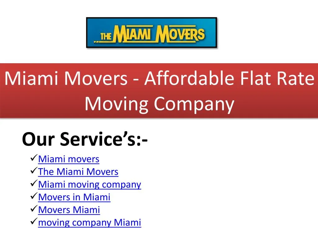 miami movers affordable flat rate moving company
