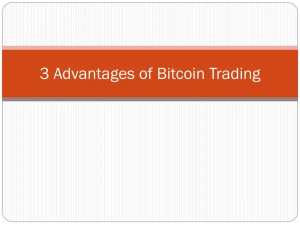 3 Advantages of Bitcoin Trading