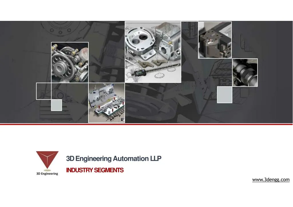3d engineering automation llp industry segments