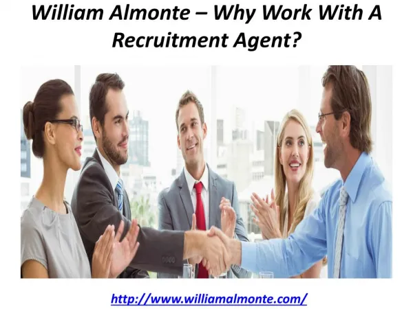 William Almonte – Why Work With A Recruitment Agent?