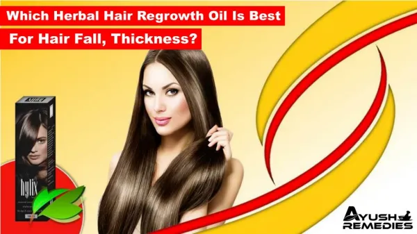 Which Herbal Hair Regrowth Oil is Best for Hair Fall, Thickness?