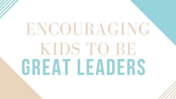 Encouraging Kids to be Great Leaders