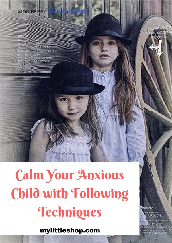 Calm Your Anxious Child with Following Techniques