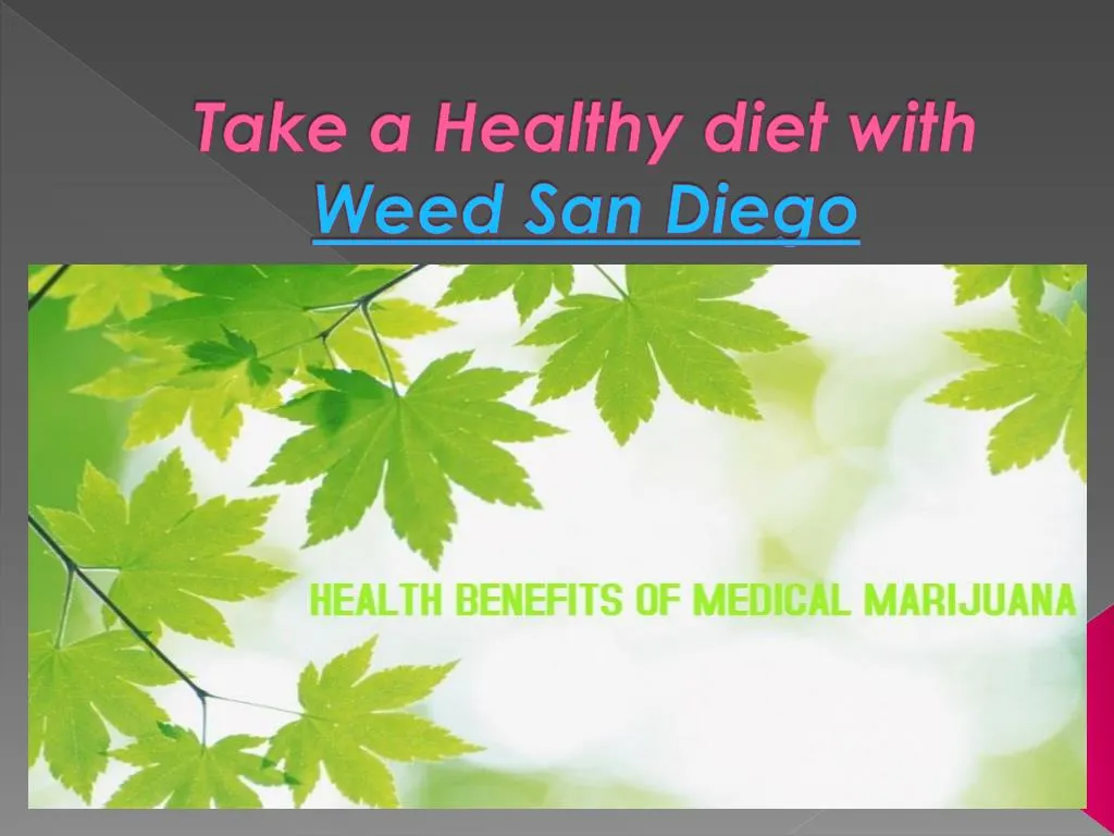take a healthy diet with weed san diego