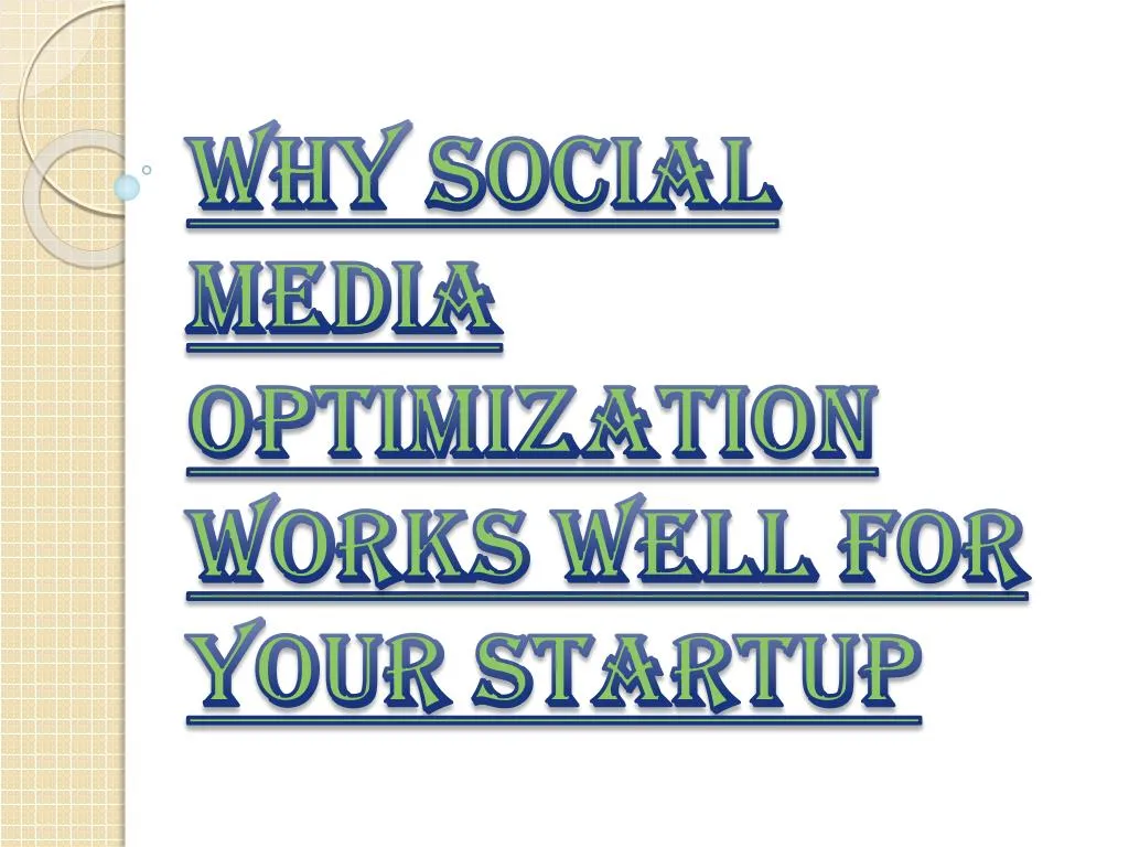 why social media optimization works well for your startup