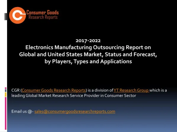 2017-2022 Electronics Manufacturing Outsourcing Report on Global and United States Market, Status and Forecast, by Playe