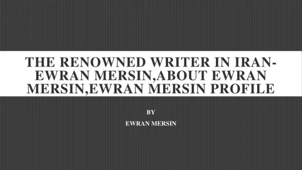 The Renowned Writer In Iran-Ewran Mersin,About Ewran Mersin,Ewran Mersin Profile