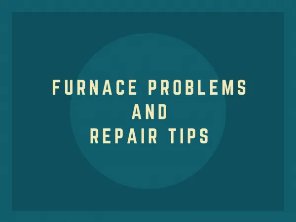 Furnace Problems and Repair Tips