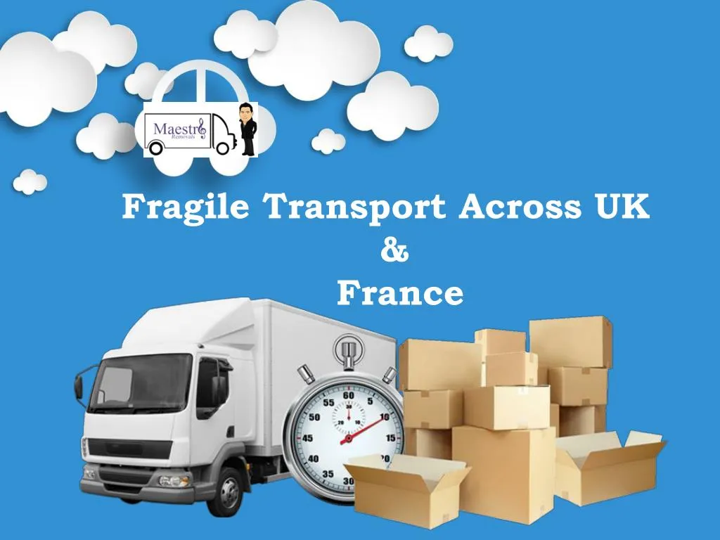 fragile transport across uk france