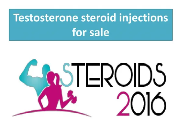Find online Testosterone steroid injections for sale