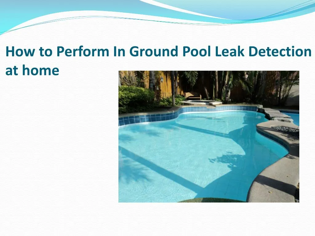how to perform in ground pool leak detection at home